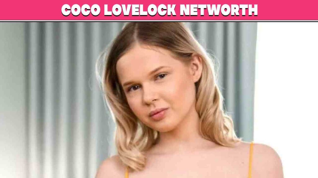 Coco Lovelock networth