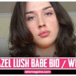 Hazel Lush Bio-Wiki