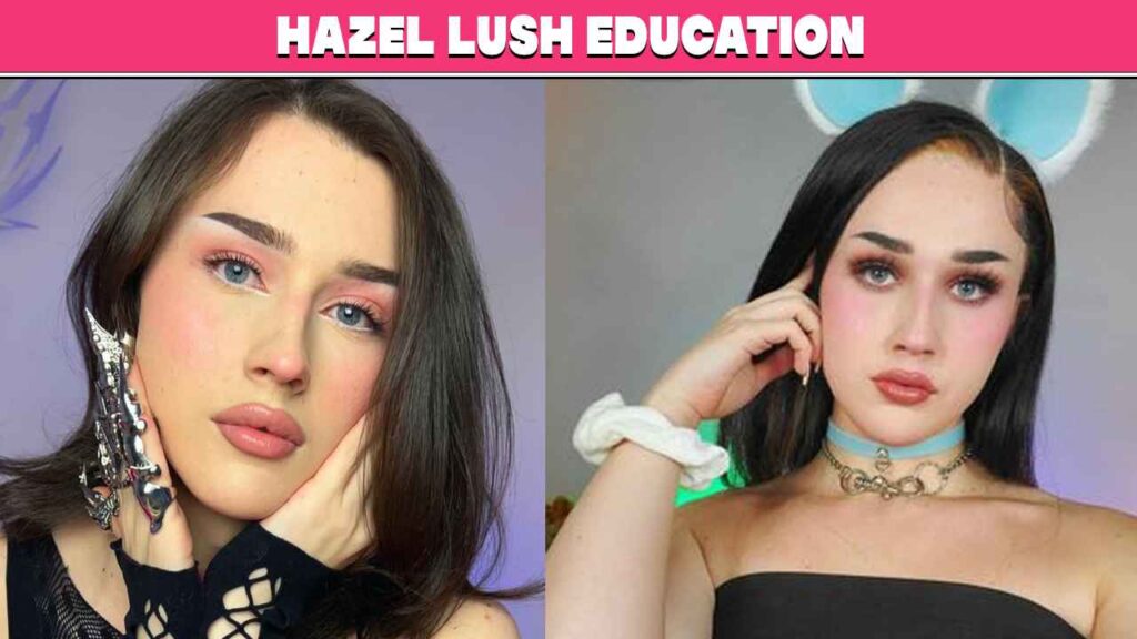 Hazel Lush Education