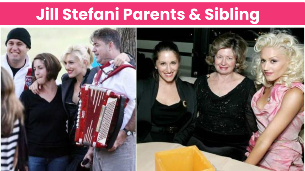 Jill Stefani Parents & Sibling