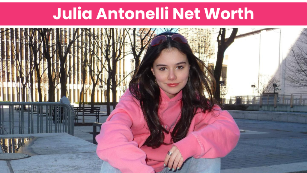 Julia Antonelli Net Worth