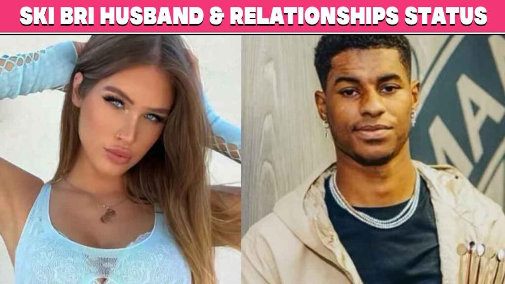 Ski Bri Husband & Relationships Status