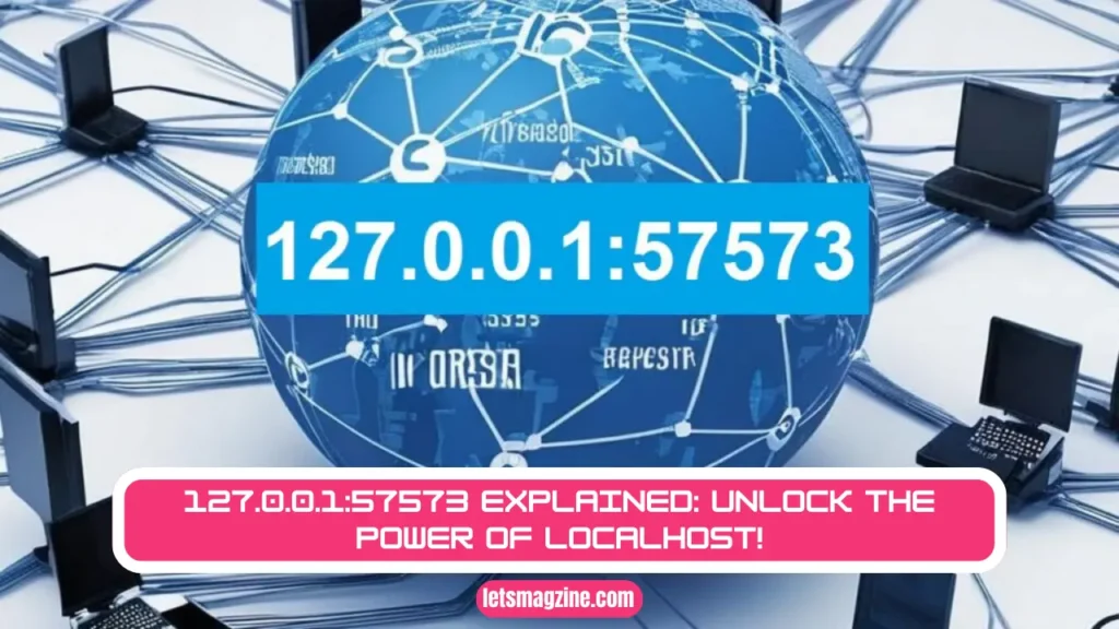 127.0.0.157573 Explained