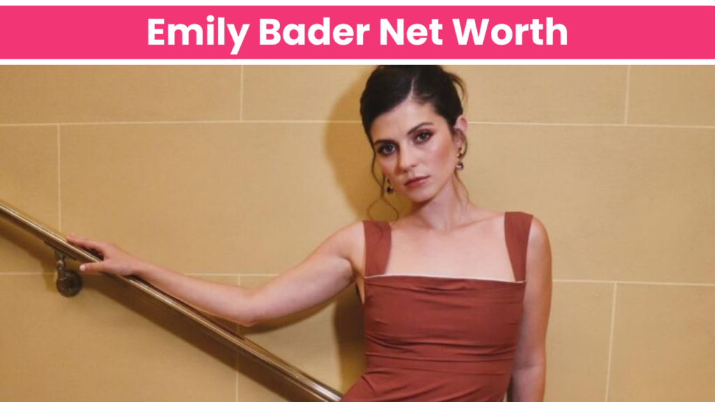 Emily Bader Net Worth