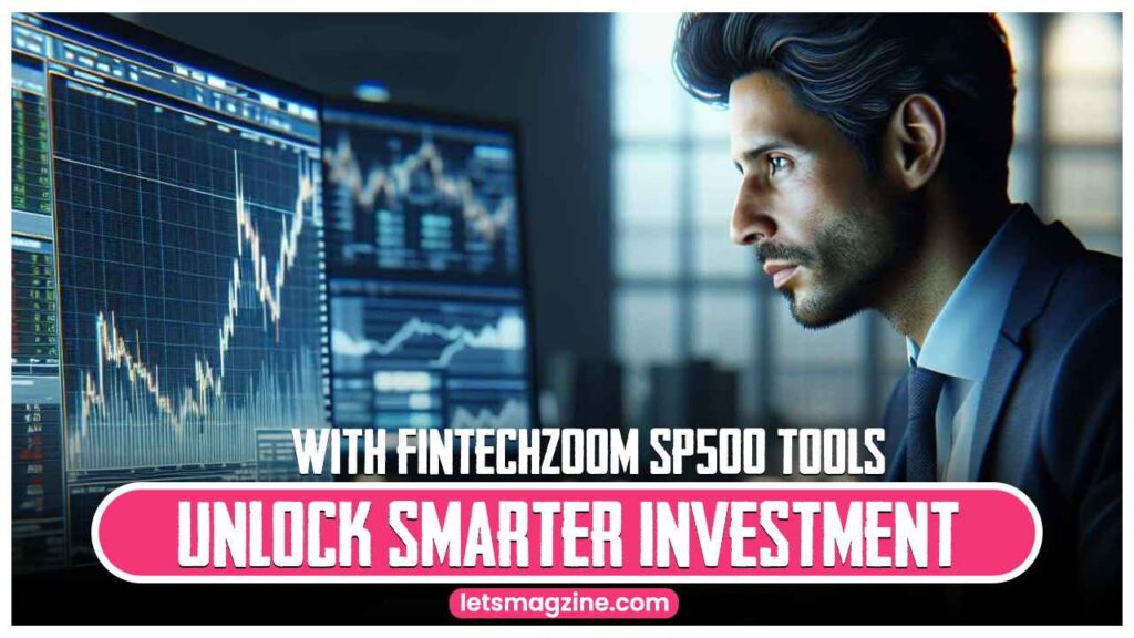 FintechZoom SP500 Tools