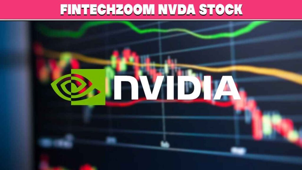 Fintechzoom Nvidia Stock