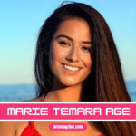 Marie Temara Age