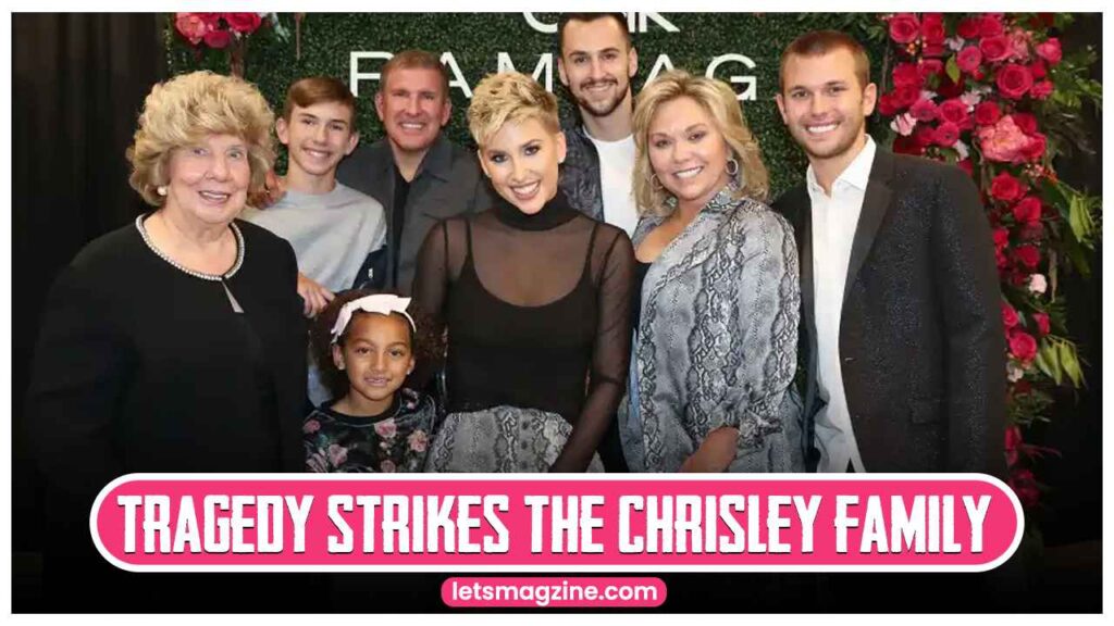 Tragedy Strikes the Chrisley Family