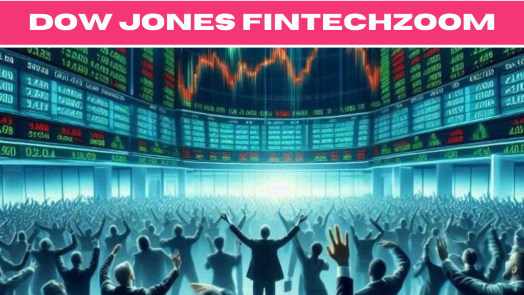 dow jones fintechzoom.com