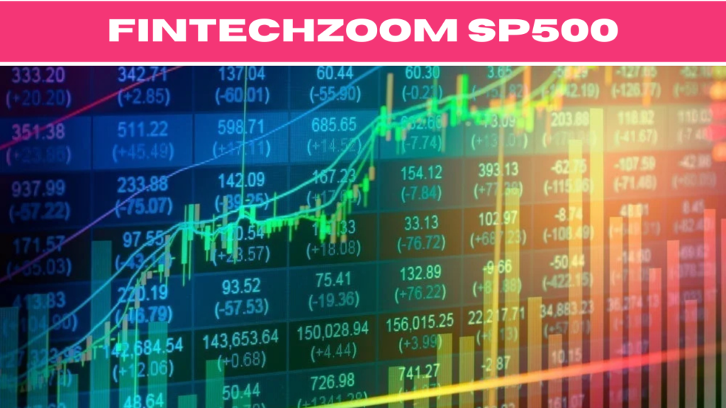 fintechzoom sp500 news